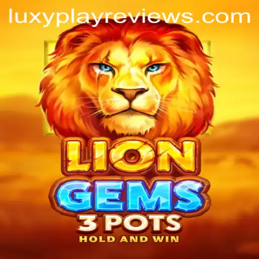 Exploring LionGems3pots: A Journey into LuxyPlay's Latest Gem