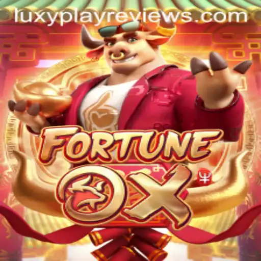 Exploring FortuneOx: A Deep Dive into the Game and Luxyplay Reviews