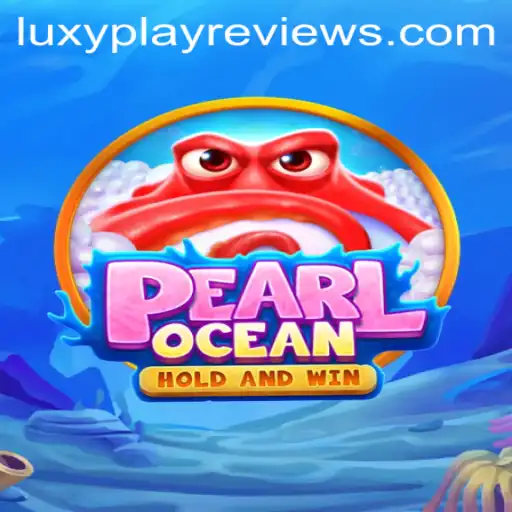 Exploring PearlOcean: A Deep Dive into LuxyPlay's Latest Gaming Sensation
