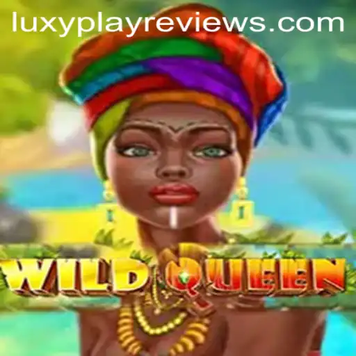 Mastering WildQueen: A Comprehensive Guide and LuxyPlay Reviews